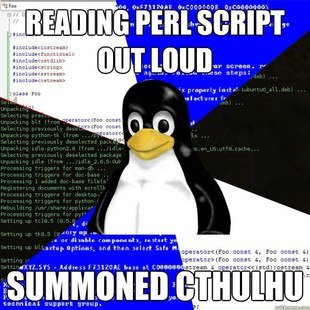 reads perl script out loud - summons cthulu