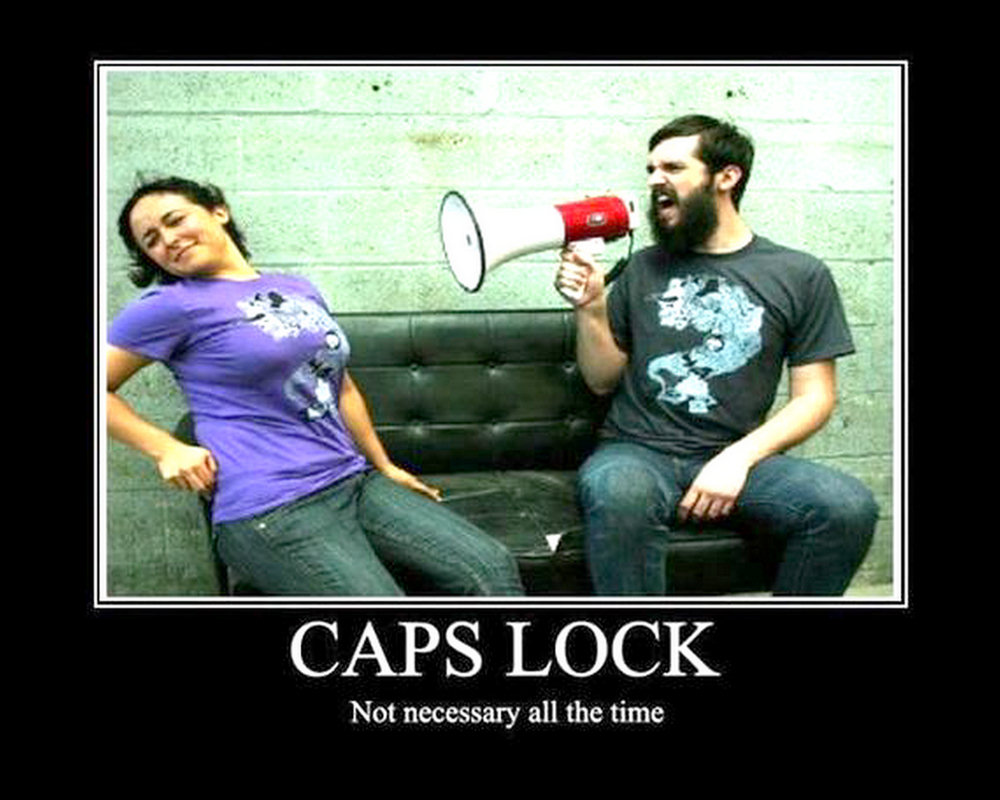 caps lock - not necessarily all the time
